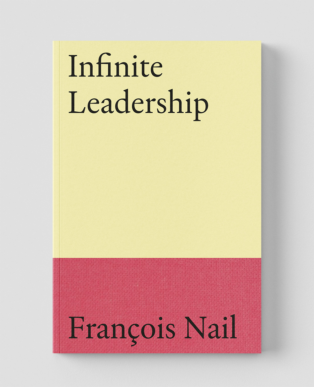 Infinite Leadership by François Nail — book cover